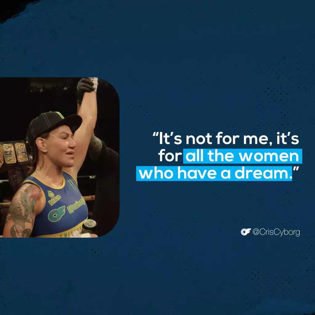 5 Life Lessons from OFTV's Rise & Grind, Cris Cyborg quote: "It's not for me. It's for all the women who have a dream."
