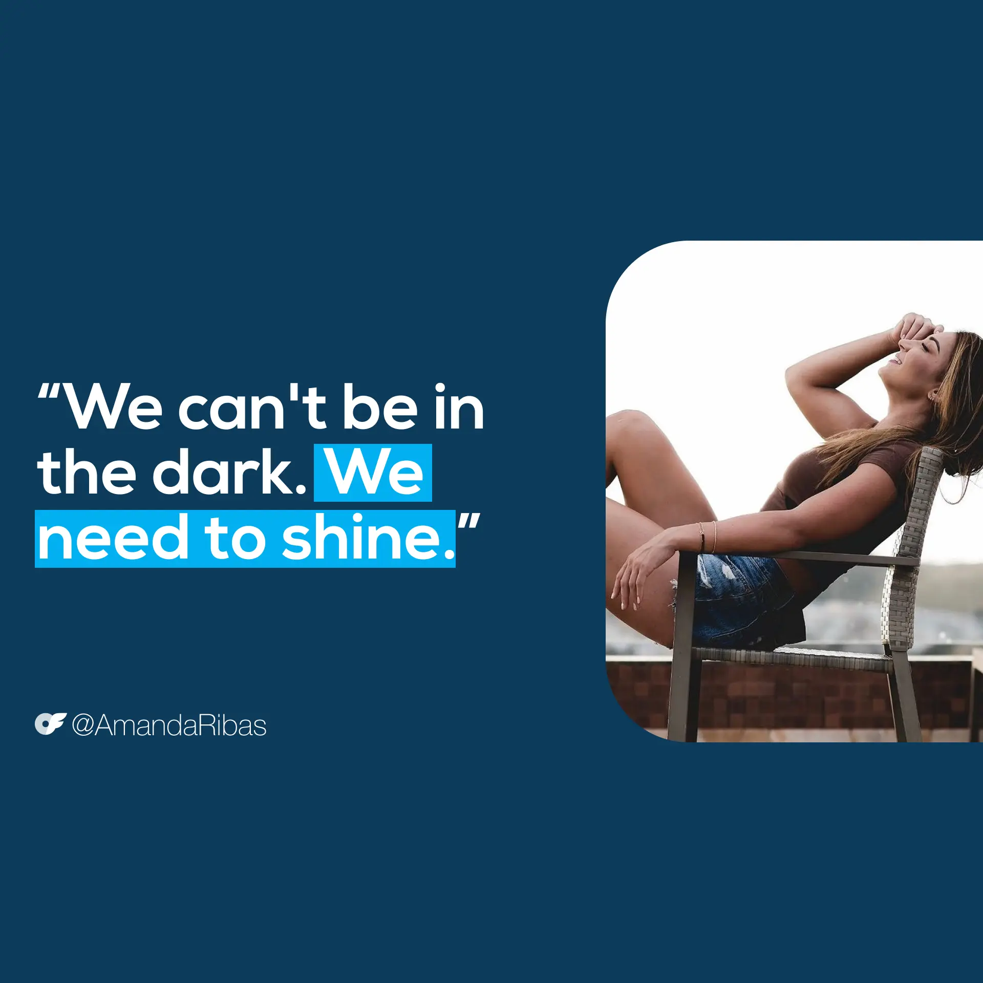 AmandaQuote3_InBodyImg_AllScreenSizes_1920x1920 Amanda Ribas: Outside the Cage - Amanda quote, "We can't be in the dark. We need to shine."
