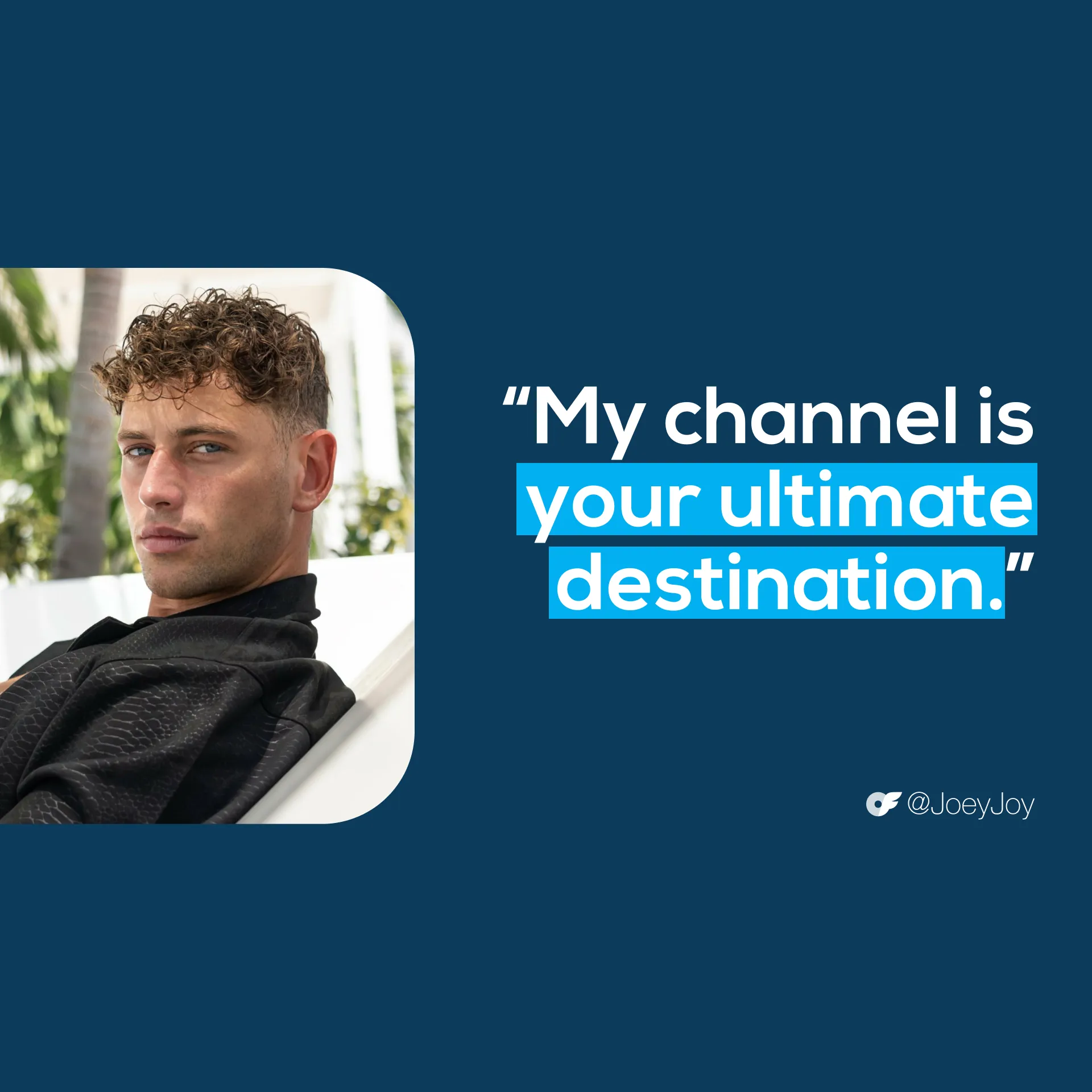 JoeyQuote_AllScreenSizes_1920x1920 V 1
