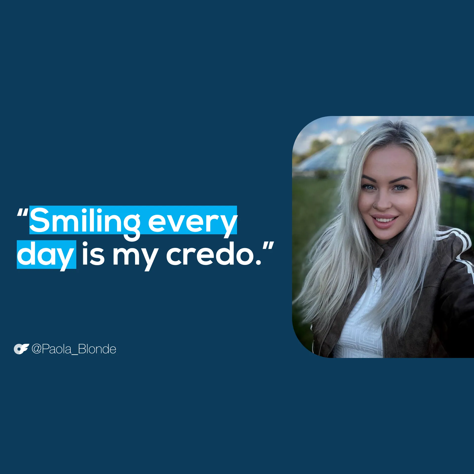 PaolaQuote_AllScreenSizes_1920x1920 V 2 Free OnlyFans account Paola (@Paola_Blond) creator quote: “Smiling every day is my credo.”