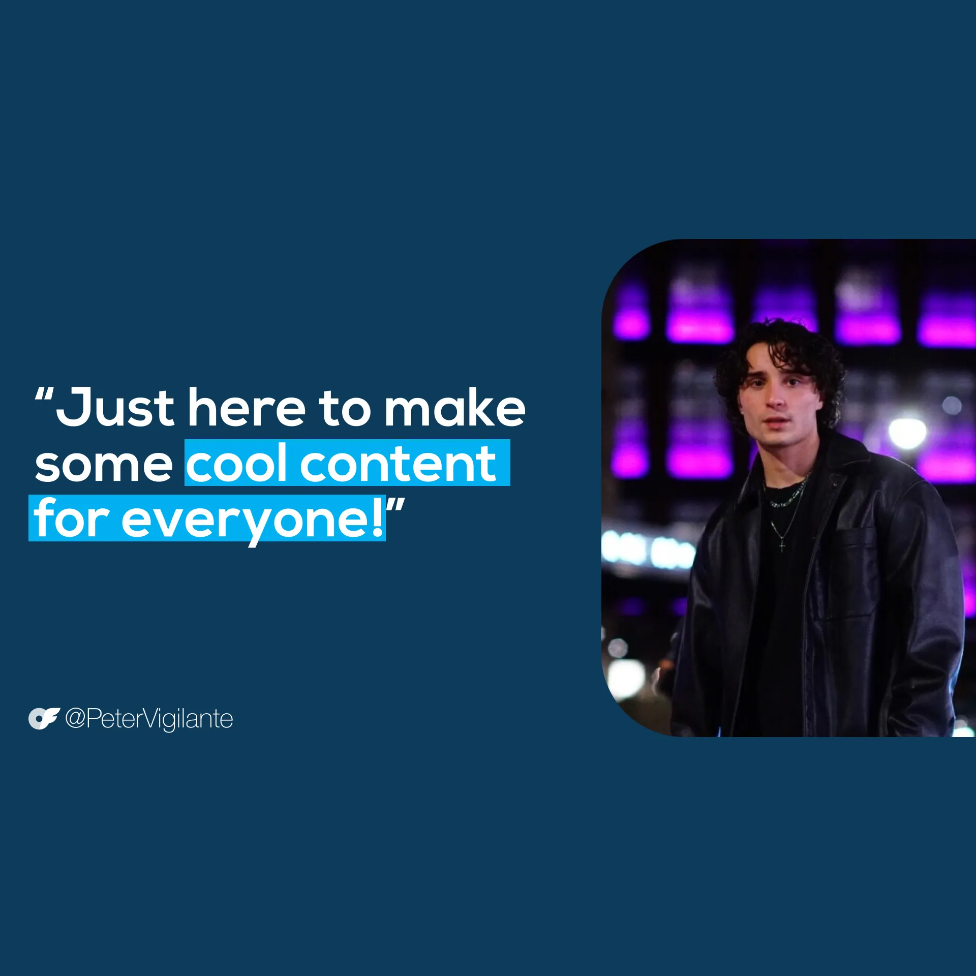 PeterQuote_AllScreenSizes_1920x1920 V 4 Free OnlyFans Accounts @PeterVigilante quote, "Just here to make some cool content for everyone!"