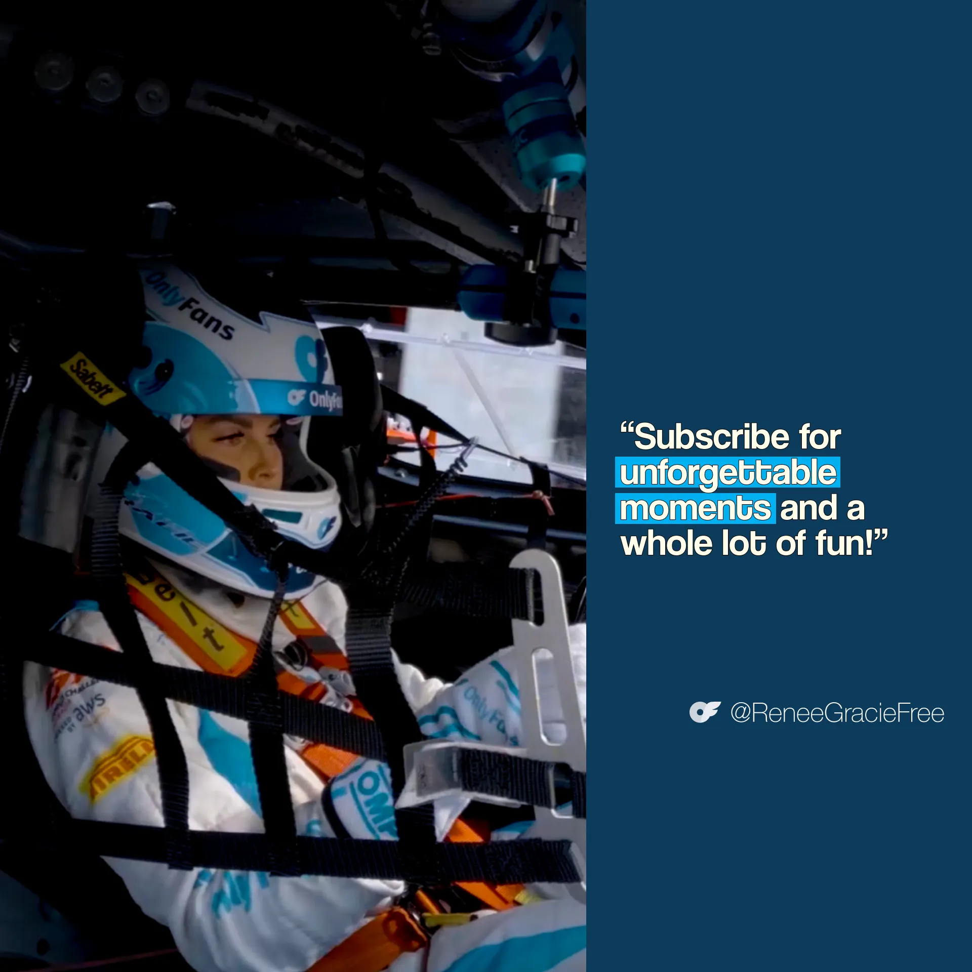 Race car driver Renee Gracie sits strapped into the cockpit of her race car wearing a helmet and racing suit. The graphic includes the quote, “Subscribe for unforgettable moments and a whole lot of fun!” and her OnlyFans handle, @ReneeGracieFree.