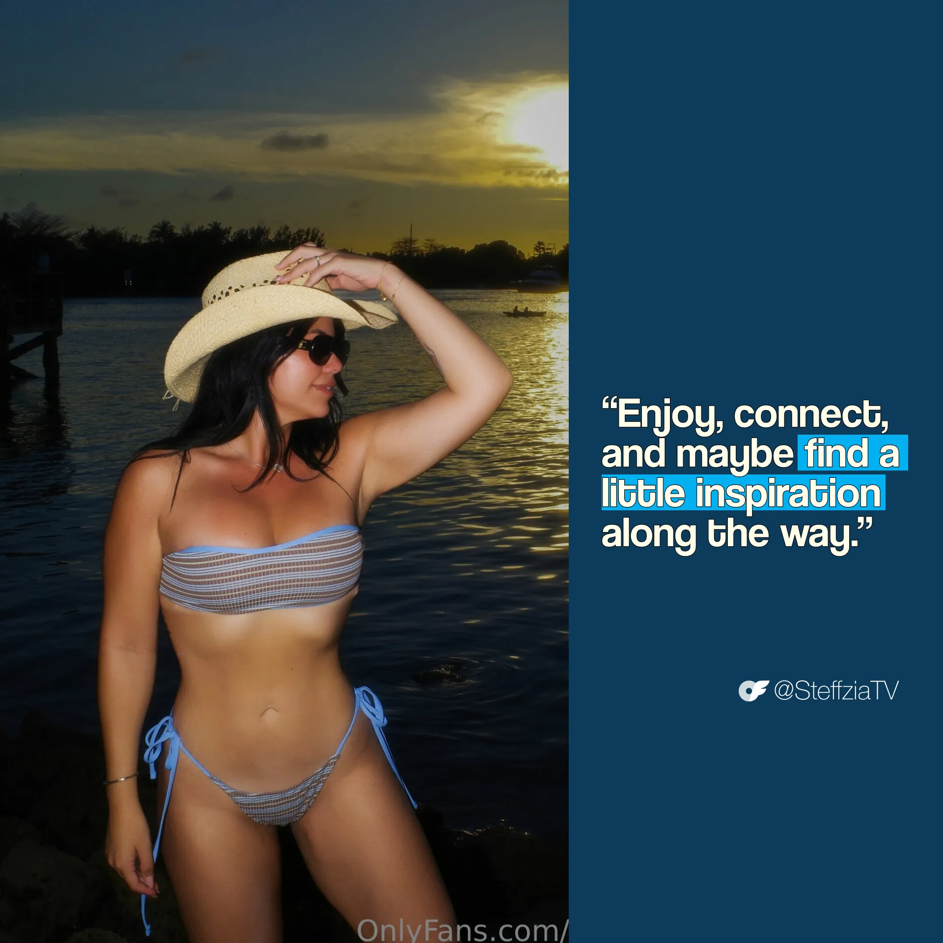 Steffzia poses by the water at sunset beside the quote, “Enjoy, connect, and maybe find a little inspiration along the way.” @SteffziaTV